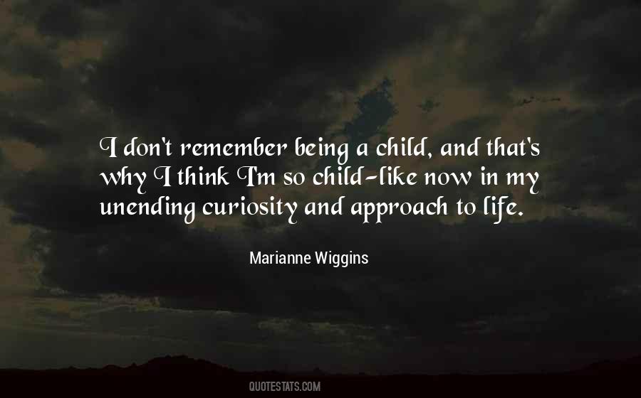 Curiosity Child Quotes #238453