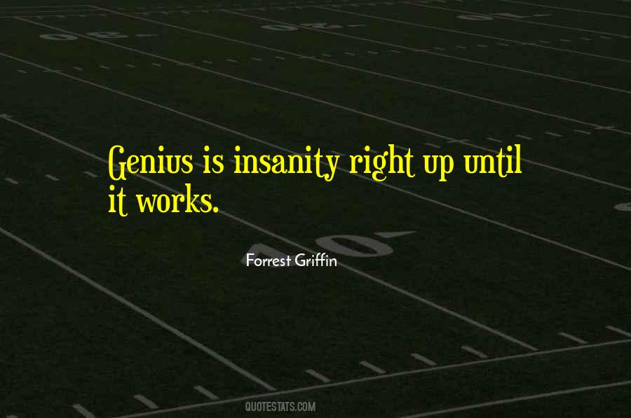 Genius Insanity Quotes #1057132