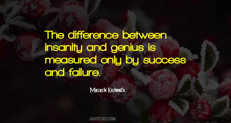 Genius Insanity Quotes #1362138