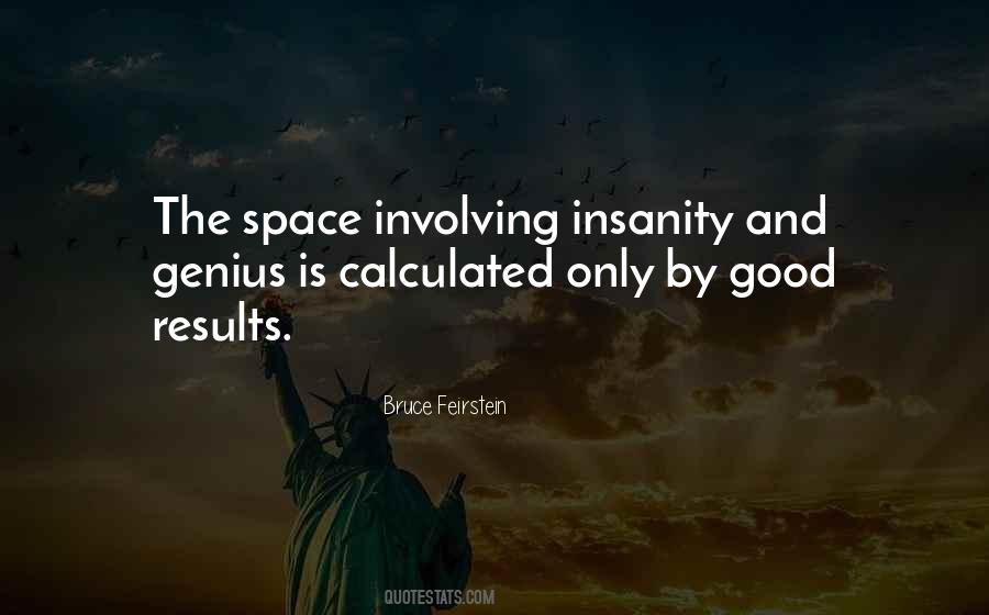 Genius Insanity Quotes #458973