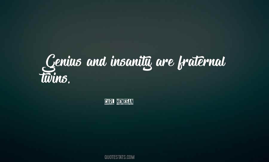 Genius Insanity Quotes #946697