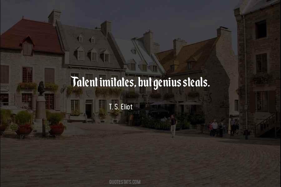 Genius Steals Quotes #374986