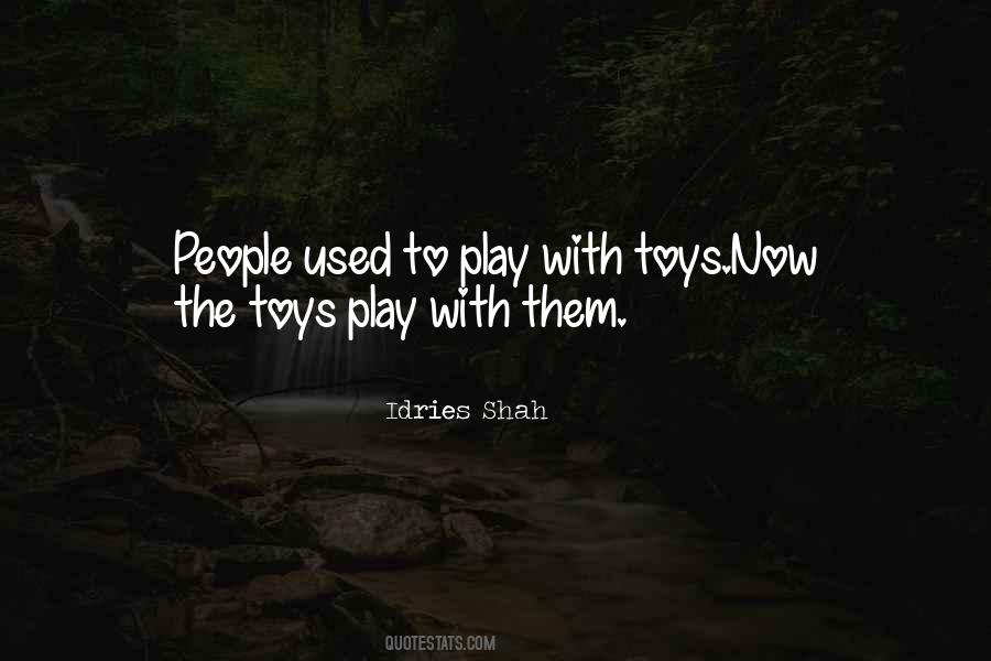 Play With Them Quotes #14248