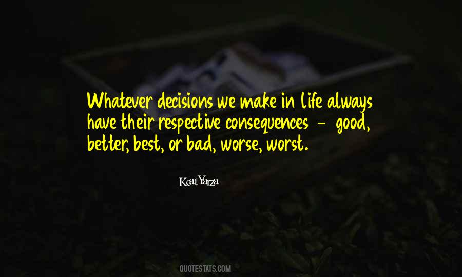 Make Bad Decisions Quotes #397079