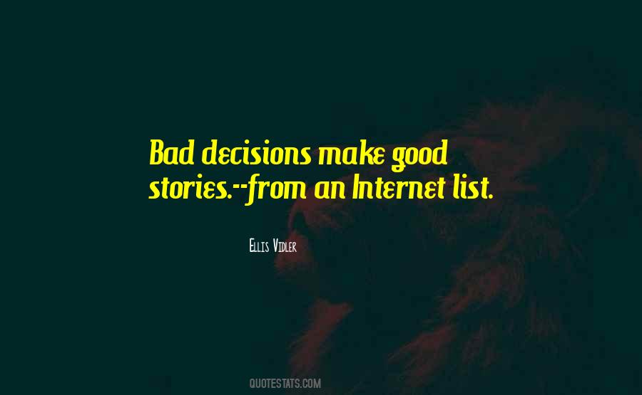 Make Bad Decisions Quotes #855051