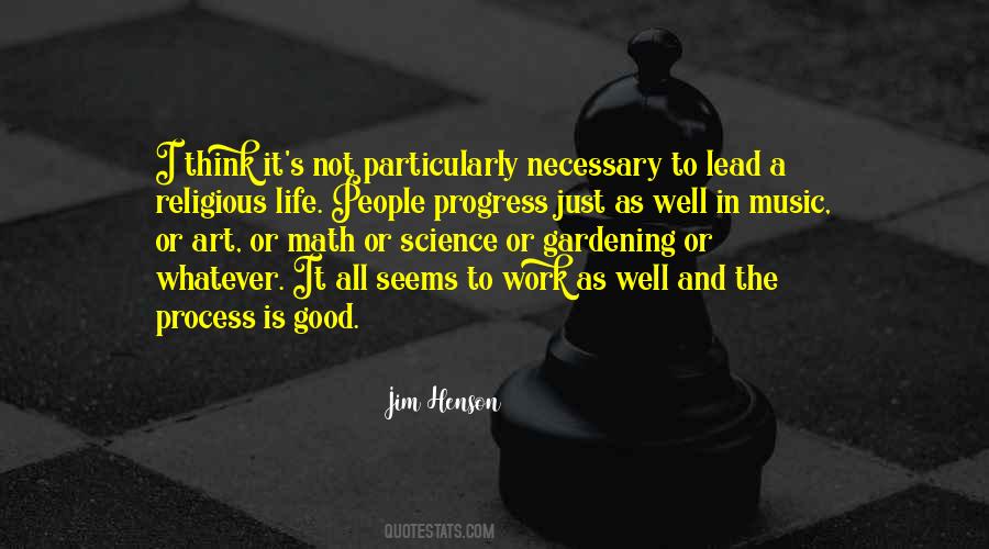 Progress Is A Process Quotes #1657085