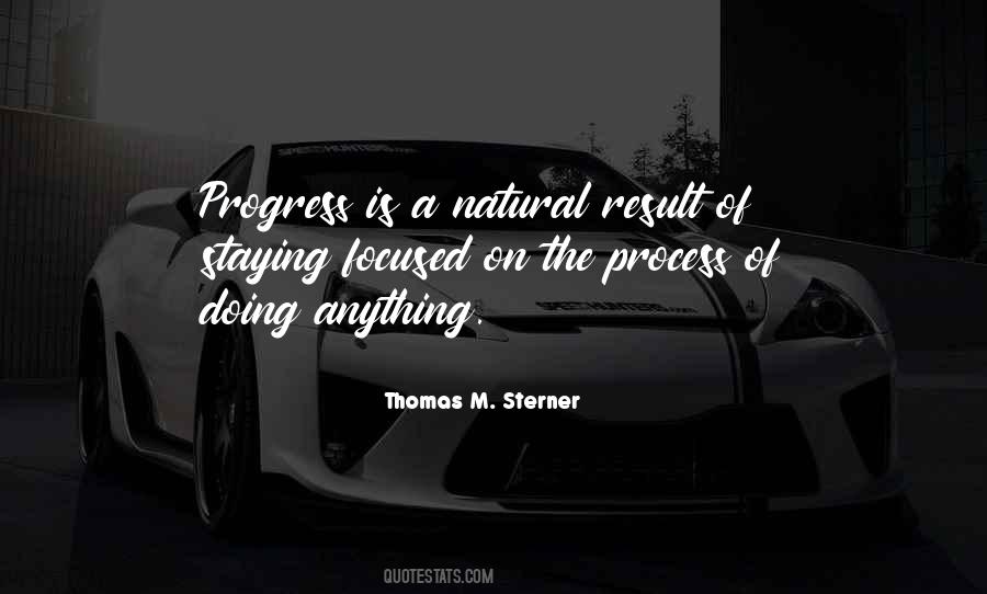 Progress Is A Process Quotes #564812