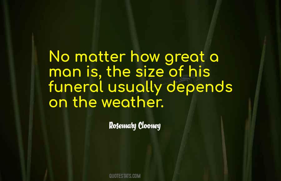 No Matter The Weather Quotes #342943