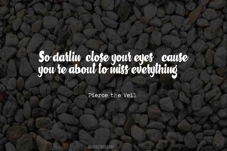 I Miss Everything About You Quotes #1287002