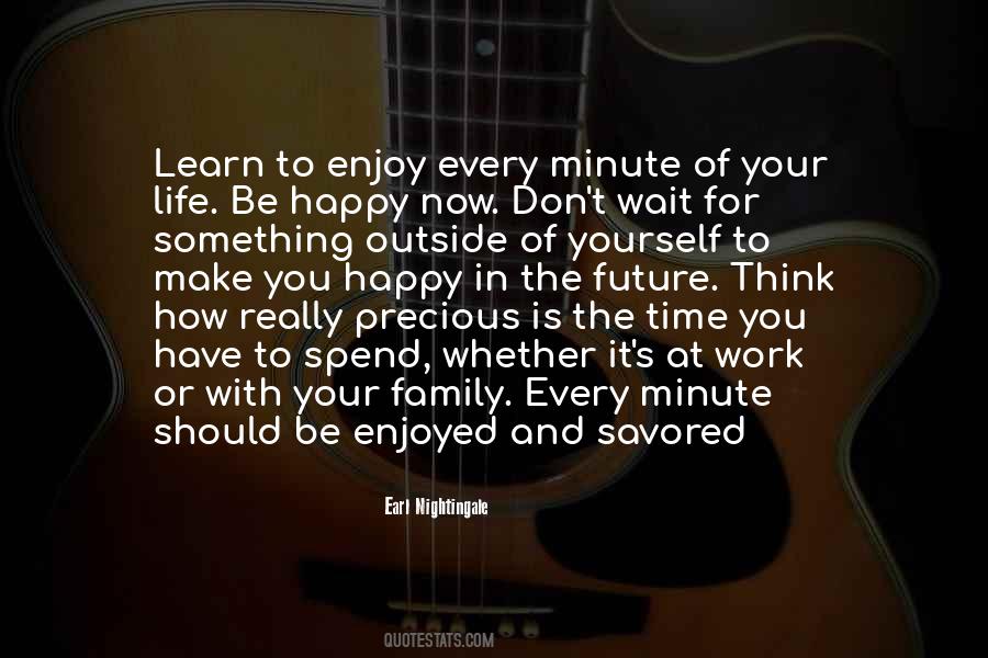 Learn To Enjoy Every Minute Of Your Life Quotes #1511958