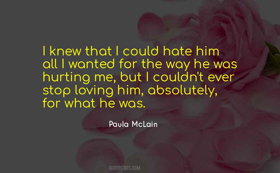 Stop Loving Him Quotes #423557