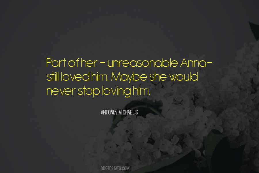 Stop Loving Him Quotes #525339