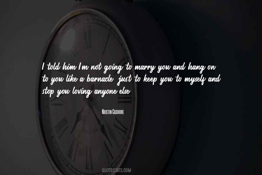 Stop Loving Him Quotes #686048