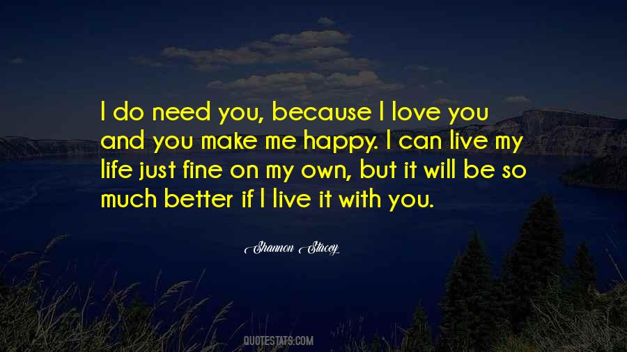 I Love You Because I Need You Quotes #845737