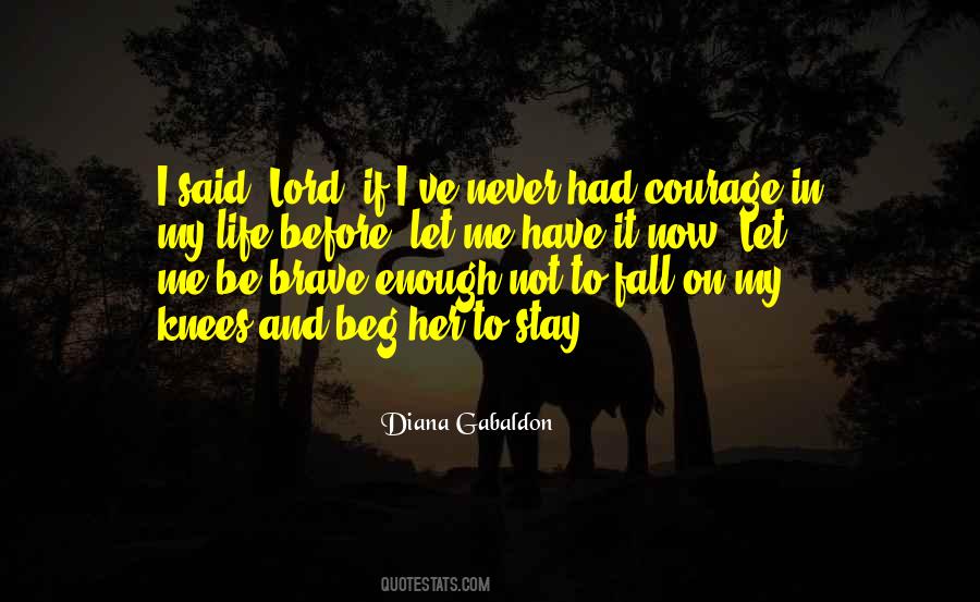 Not To Beg Quotes #1006763
