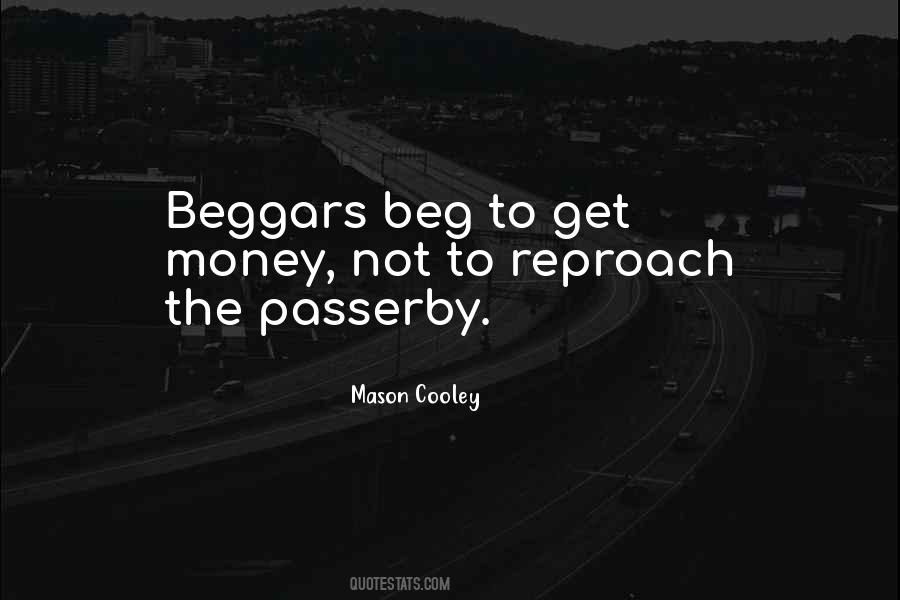 Not To Beg Quotes #1115444