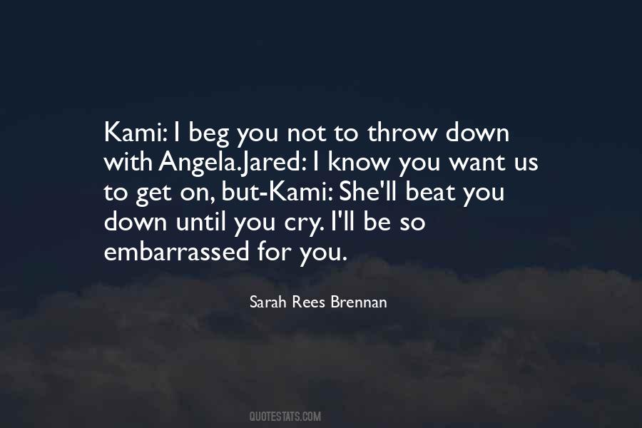 Not To Beg Quotes #1314140