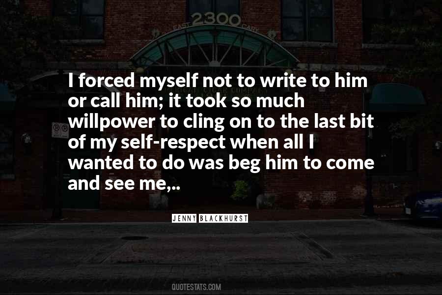 Not To Beg Quotes #1419458