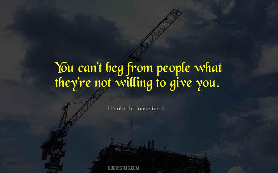 Not To Beg Quotes #1476651