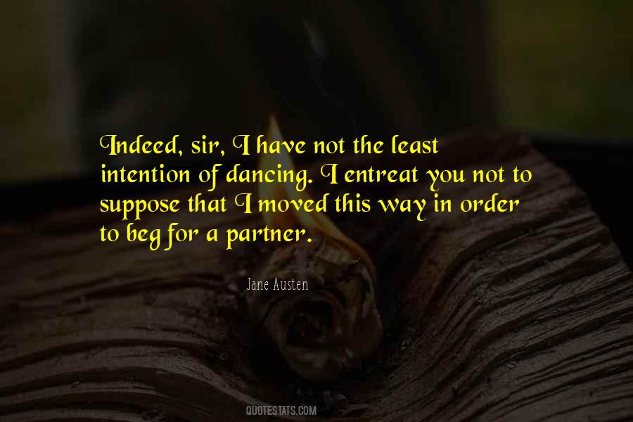 Not To Beg Quotes #207433