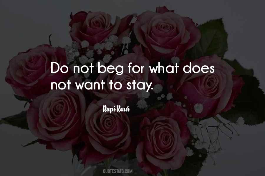 Not To Beg Quotes #572468