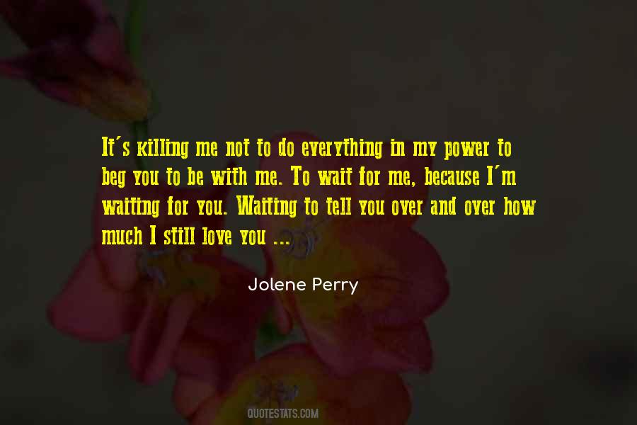 Not To Beg Quotes #649007