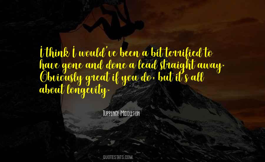 Been And Gone Quotes #1044526