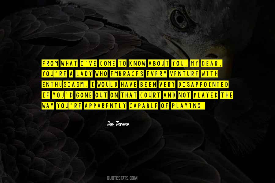 Been And Gone Quotes #1296988