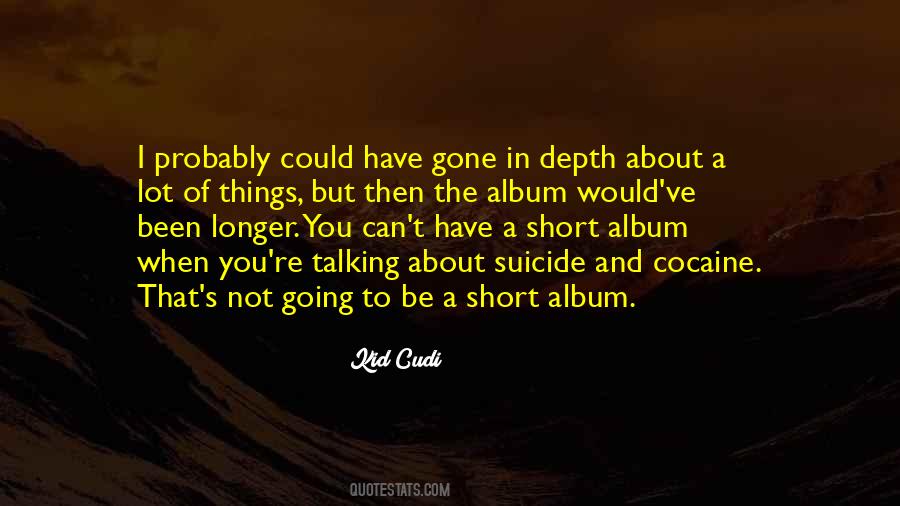 Been And Gone Quotes #1619578