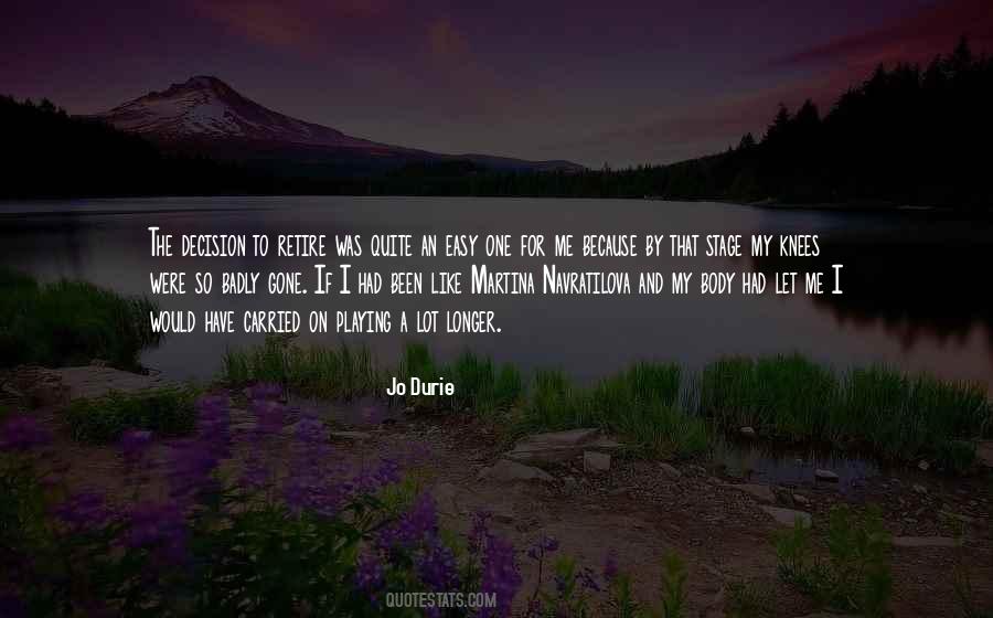 Been And Gone Quotes #435071