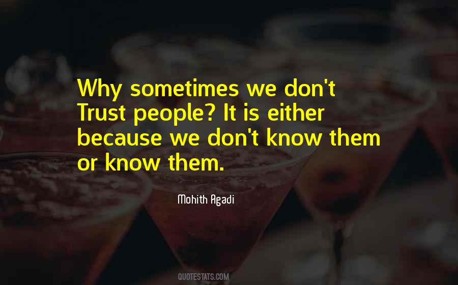 Sometimes Trust Quotes #529602