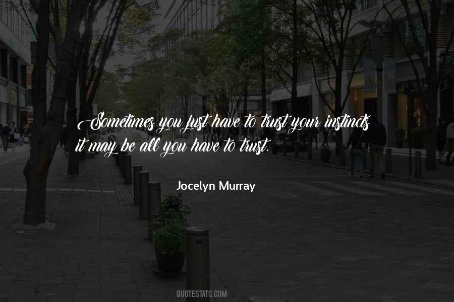 Sometimes Trust Quotes #746475