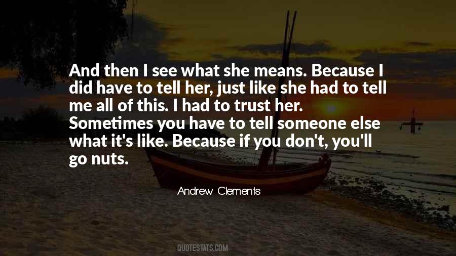 Sometimes Trust Quotes #750607