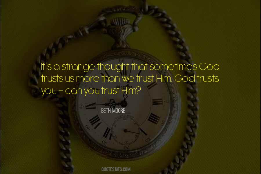Sometimes Trust Quotes #767166
