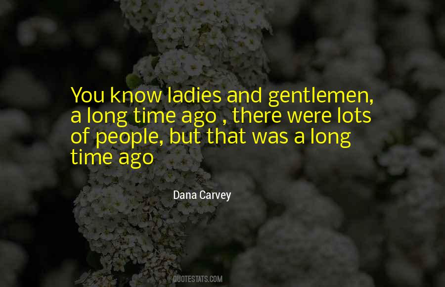 Gentleman And Ladies Quotes #1158715