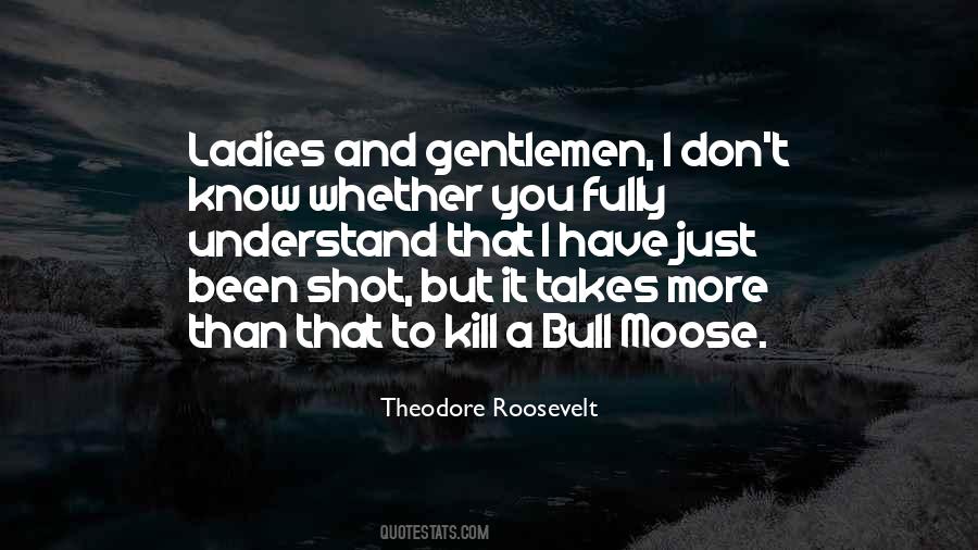 Gentleman And Ladies Quotes #1685134