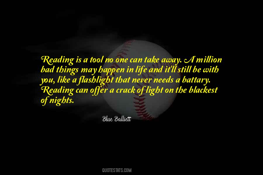 Be A Flashlight Quotes #1392433