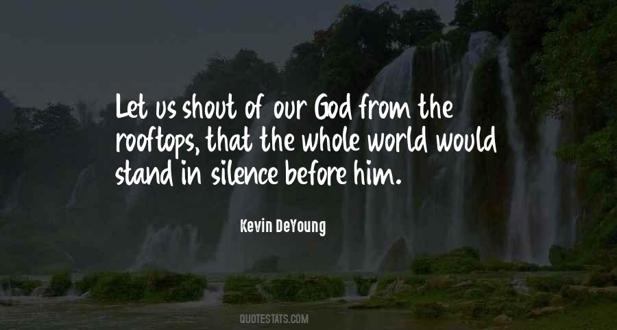 Shout From The Rooftops Quotes #134396