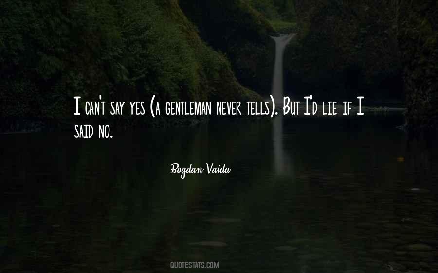 Gentleman Never Tells Quotes #1084578