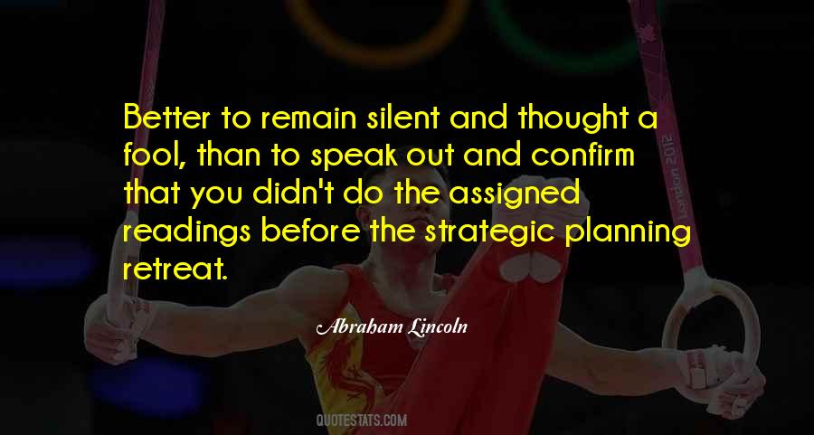 Better To Be Silent And Thought A Fool Quotes #414327