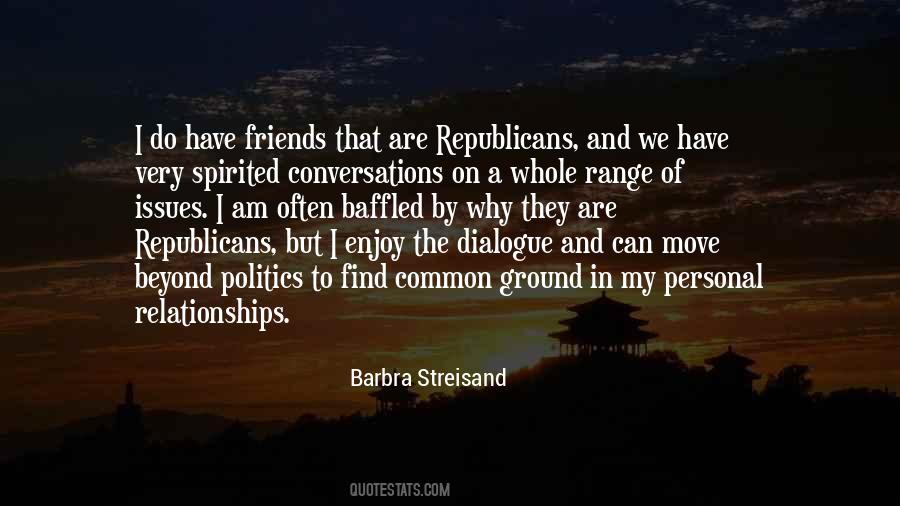 Politics Friends Quotes #145576