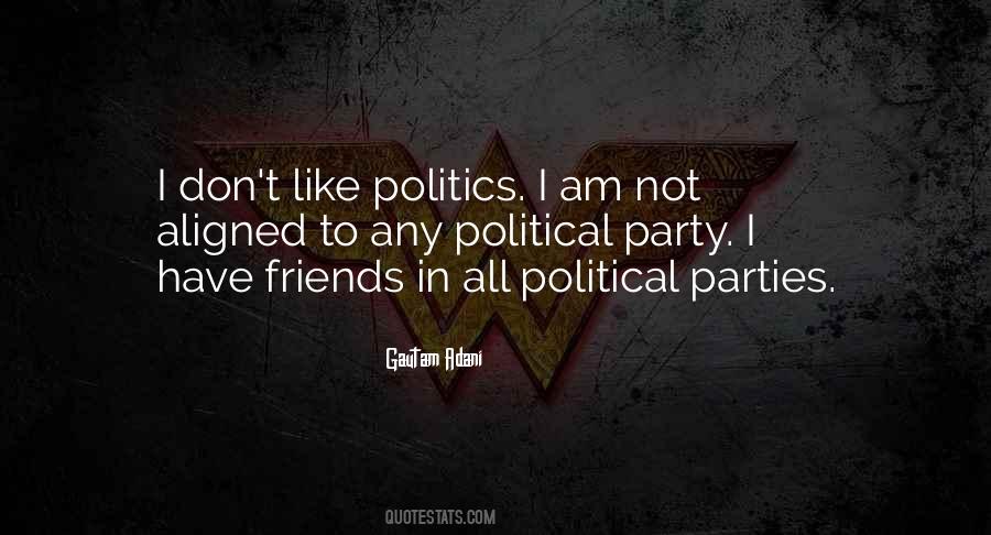 Politics Friends Quotes #250152