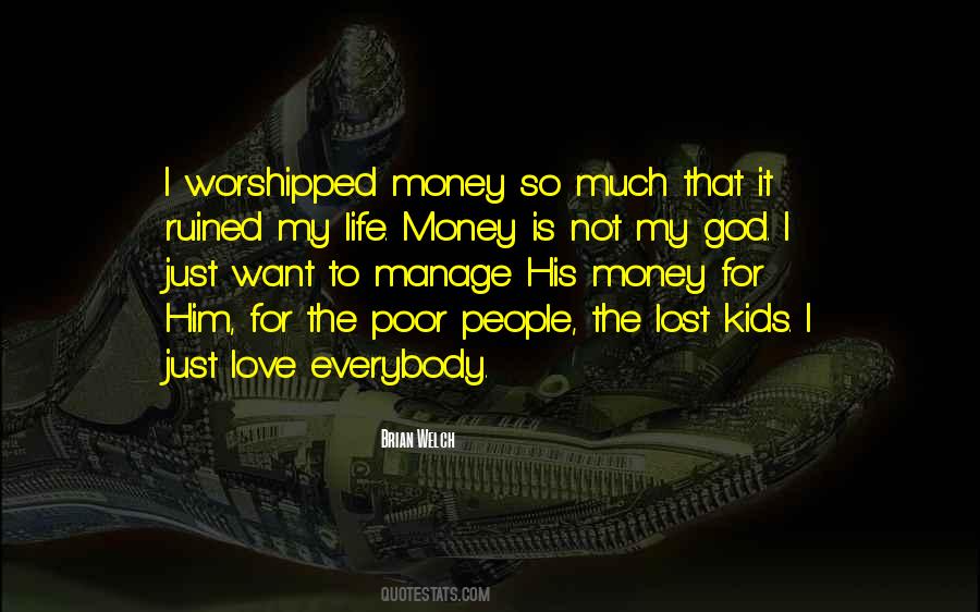 The Poor Life Quotes #704921