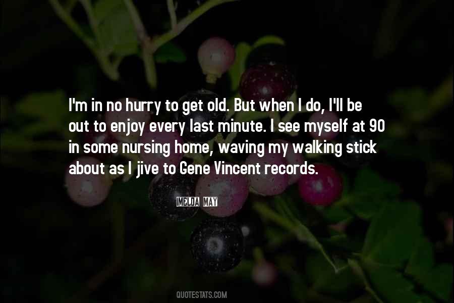 To Enjoy Every Minute Quotes #861736
