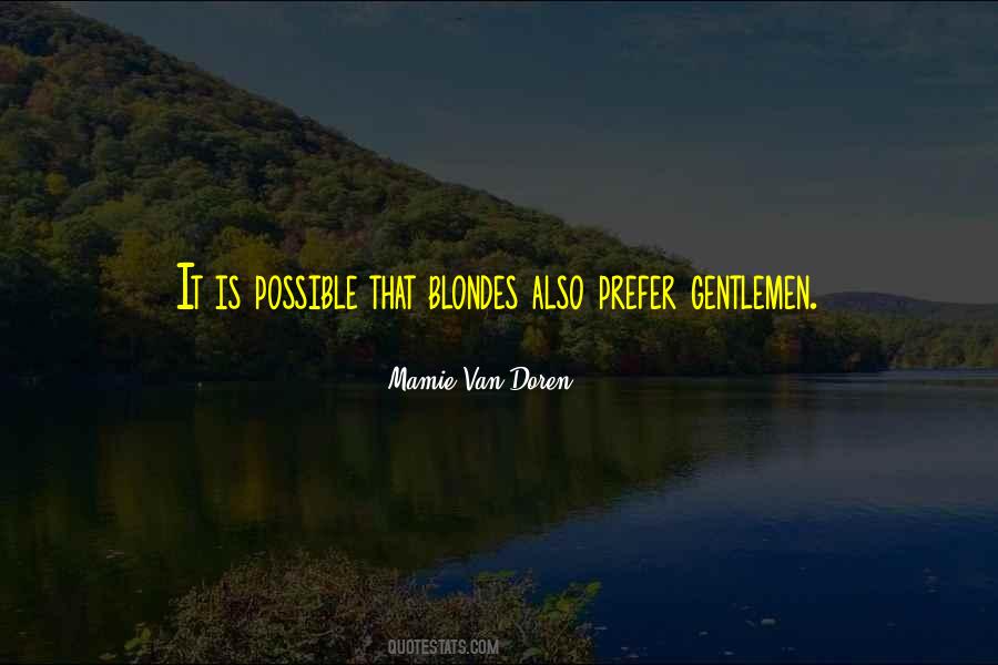 Gentlemen Prefer Blondes Quotes #1638062