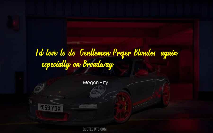 Gentlemen Prefer Blondes Quotes #589006