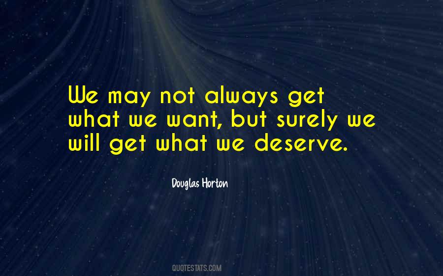 We May Not Get What We Want Quotes #988556