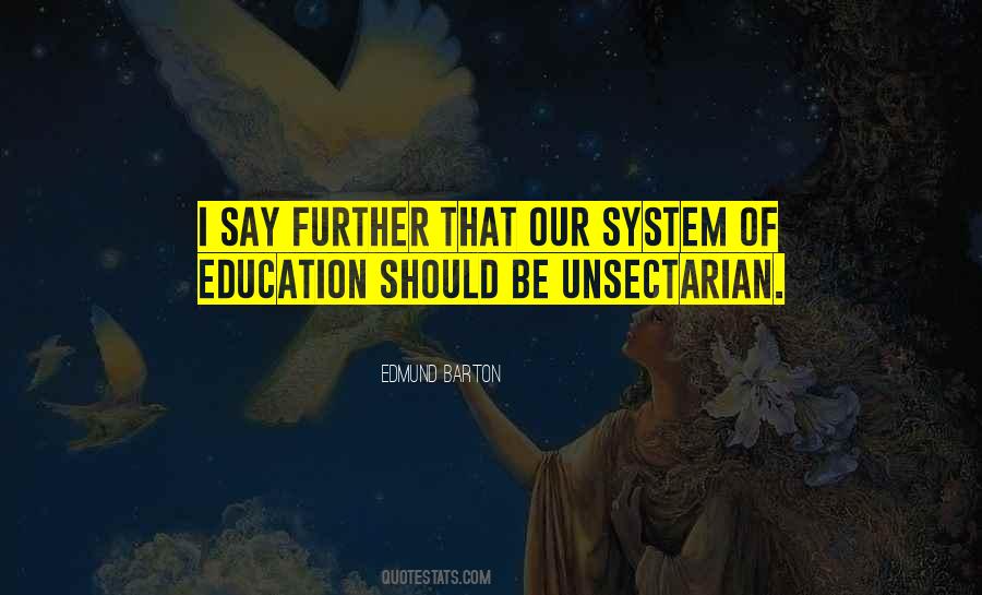 Our Education System Quotes #1218235