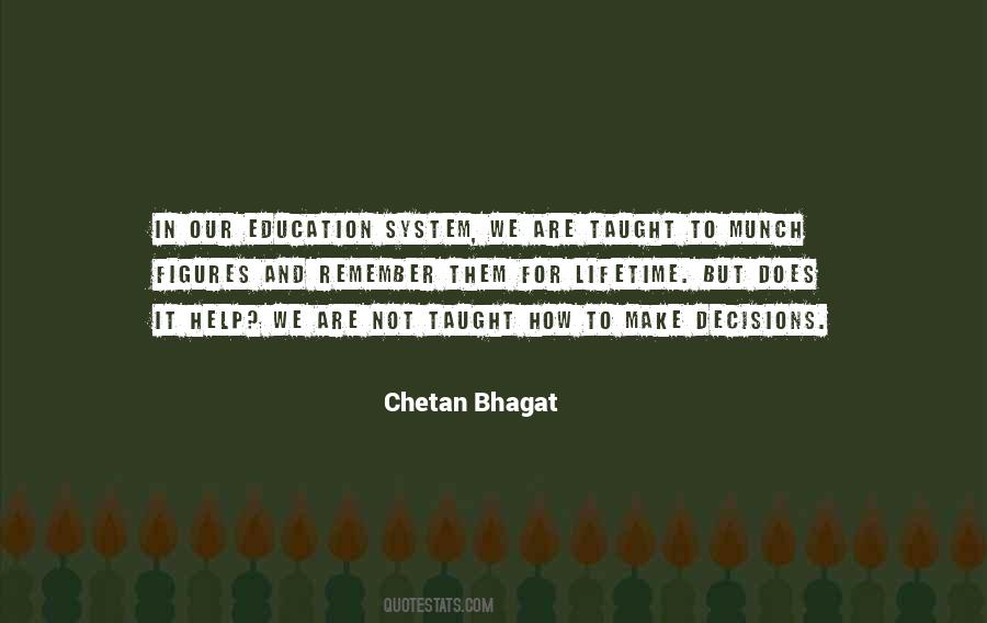 Our Education System Quotes #1613018