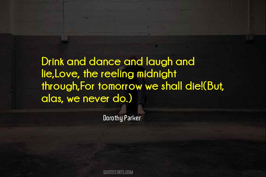Dance And Laugh Quotes #1143941